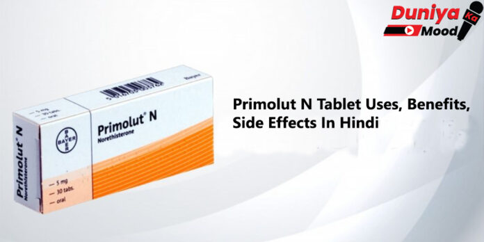 Primolut N Tablet Uses In Hindi